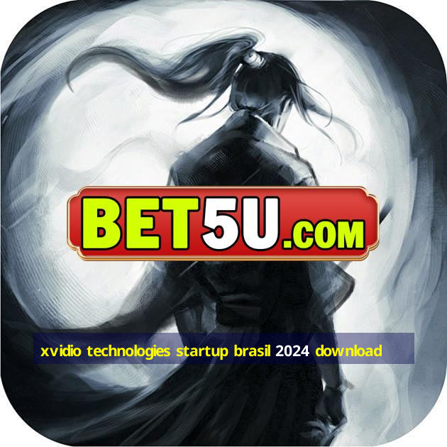 xvidio technologies startup brasil 2024 download